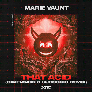 Marie Vaunt - That Acid (Dimension & Subsonic Remix)