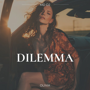 MD Dj & Olivia - Dilemma