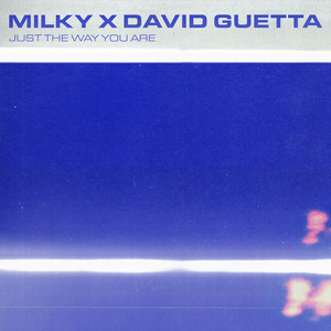 Milky & David Guetta - Just The Way You Are