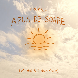Rares - Apus de soare (Mentol & Sebuh Remix)