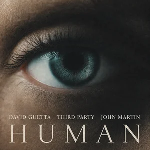 David Guetta & Third Party & John Martin - Human