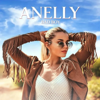 Anelly - Bad Boy