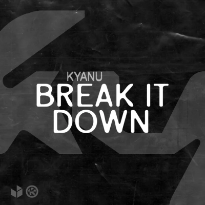 KYANU - Break It Down
