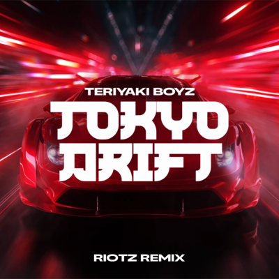 Teriyaki Boyz - Tokyo Drift (RIOTZ Remix)